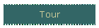 Tour